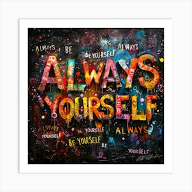 Always Yourself Art Print