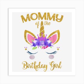 Mommy Of The Birthday Daughter Girl 1 Art Print