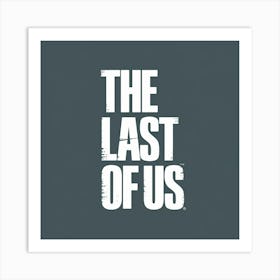 Last Of Us 1 Art Print