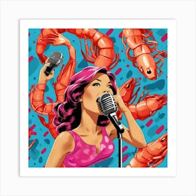 Woman Sings In Front Of Shrimp Art Print