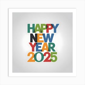 Happy New Year 2025 1 Art Print