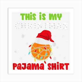 This Is My Christmas Pajama Basketball Funny Christmas Art Print