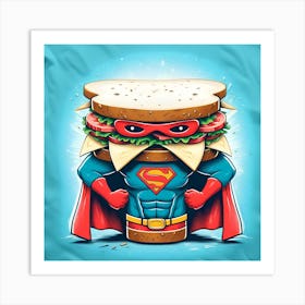 Superman Sandwich 1 Art Print