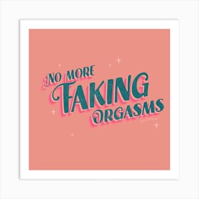 Stop Faking O Pink Art Print