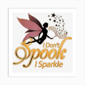 Halloween Fairy Costume I Don?T Spook Art Print