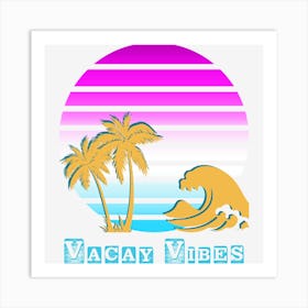 Vacation Vibes Art Print