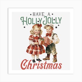 Have A Holly Jolly Christmas Art Print