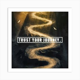 Trust Your Journey Art Print