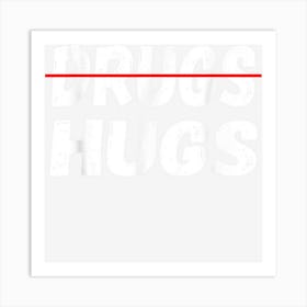 Hugs No Drugs Ribbon Week Awareness Art Print