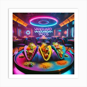 Vanguard Vanguardian Tacos Art Print