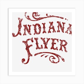 Indiana Flyer Art Print