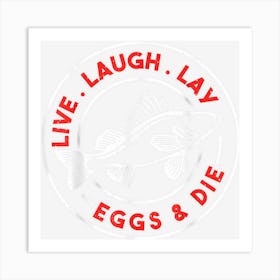 Live Laugh Lay Eggs Art Print