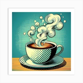 Steaming Cup Of Coffee, Pop Art Art Print