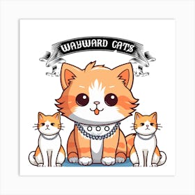 Wagward Cats Art Print