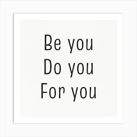 Be You For You Art Print