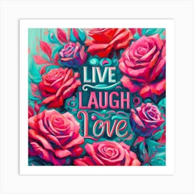Live Laugh Love Art Print