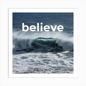 Believe Art Print