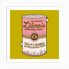 Libra Soup Art Print