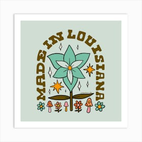 Made In Louisiana Art Print