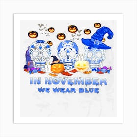 In November We Wear Blue Halloween Skull Diabetes Awareness Art Print