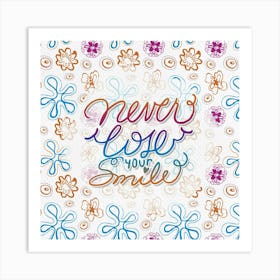 Never Lose Your Smile Art Print