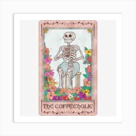 The Coffeeholic Skeleton Tarot Card Art Print