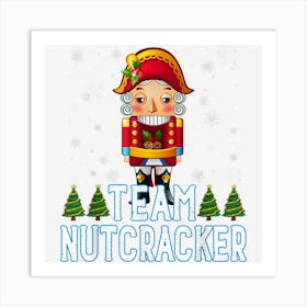 Team Nutcracker Ballet Christmas Cute Funny Art Print