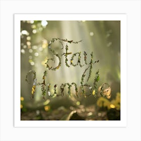 Stay Humble 4 Art Print