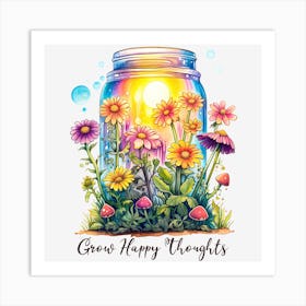 Grow Happy Thoughts Art Print