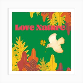 Love Nature Art Print