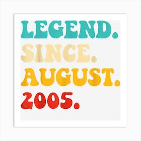 Legend Since August 2005 17th Birthday Gift 17 Years Old Boy Art Print