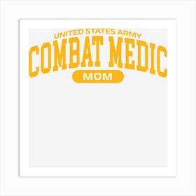 Proud Army Combat Medic Mom Art Print