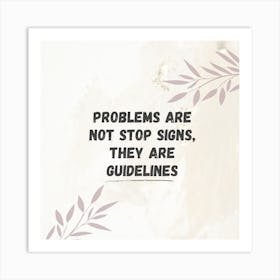 Problems Are Not Stop Signs, They Are Guidelines 1 Affiche