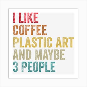 I Like Coffee Photography & Maybe 3 People Men Women Vintage Art Print