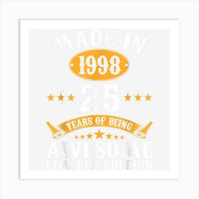 Made In 1998 25 Years Old Gifts 25th Birthday Gift For Men 1 Art Print