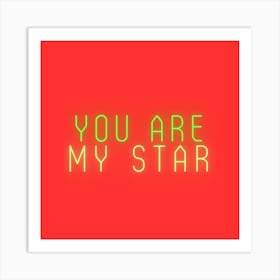 You Are My Star Art Print