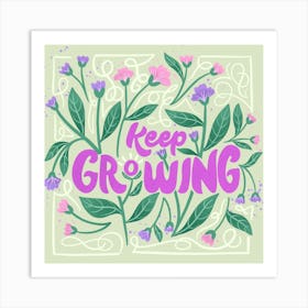 Keep Growing Art Print