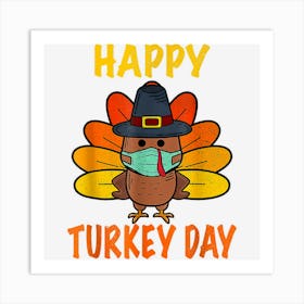 Happy Turkey Day Funny Thanksgiving 2022 Autumn Fall Season Art Print