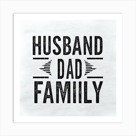 Husband Dad Family Art Print