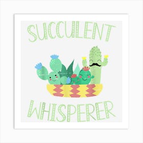 Succulent Whisperer Thorn Flower Plant Gardener Art Print