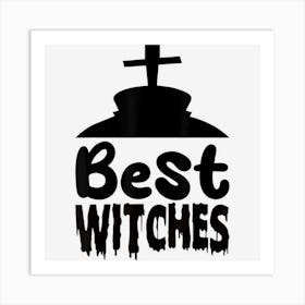 Best Witches Art Print