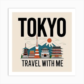 Tokyo Travel With Me 1 Art Print