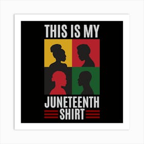 This Is My Juneteenth Shirt Art Print