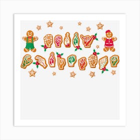 Asl Christmas American Sign Language Gingerbread Hands Deaf Art Print