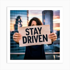 Stay Driven 4 Art Print