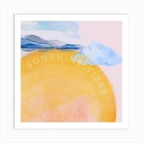 Sunshine Vibes Art Print Art Print