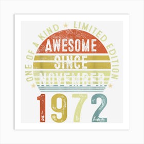 Awesome Since November 1972 50 Years Old 50th Birthday Gifts Art Print