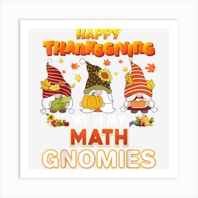 Happy Thanksgiving With My Math Gnomies Thanksgiving Turkey Art Print