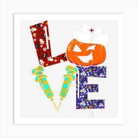 Love Pct Nurse Life Nurse Halloween Scary Pumpkin Costume Art Print