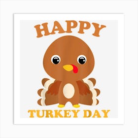 Happy Thanksgiving Turkey Happy Turkey Day Autumn Fun Art Print